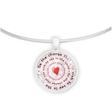 Be the Change That You Wish to See in the World Gandhi Quote Heart Bullseye 1" Pendant Necklace in Silver Tone