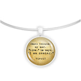 Death Twitches My Ear - Live - I Am Coming Virgil Quote Vintage Style 1" Pendant Necklace in Silver Tone