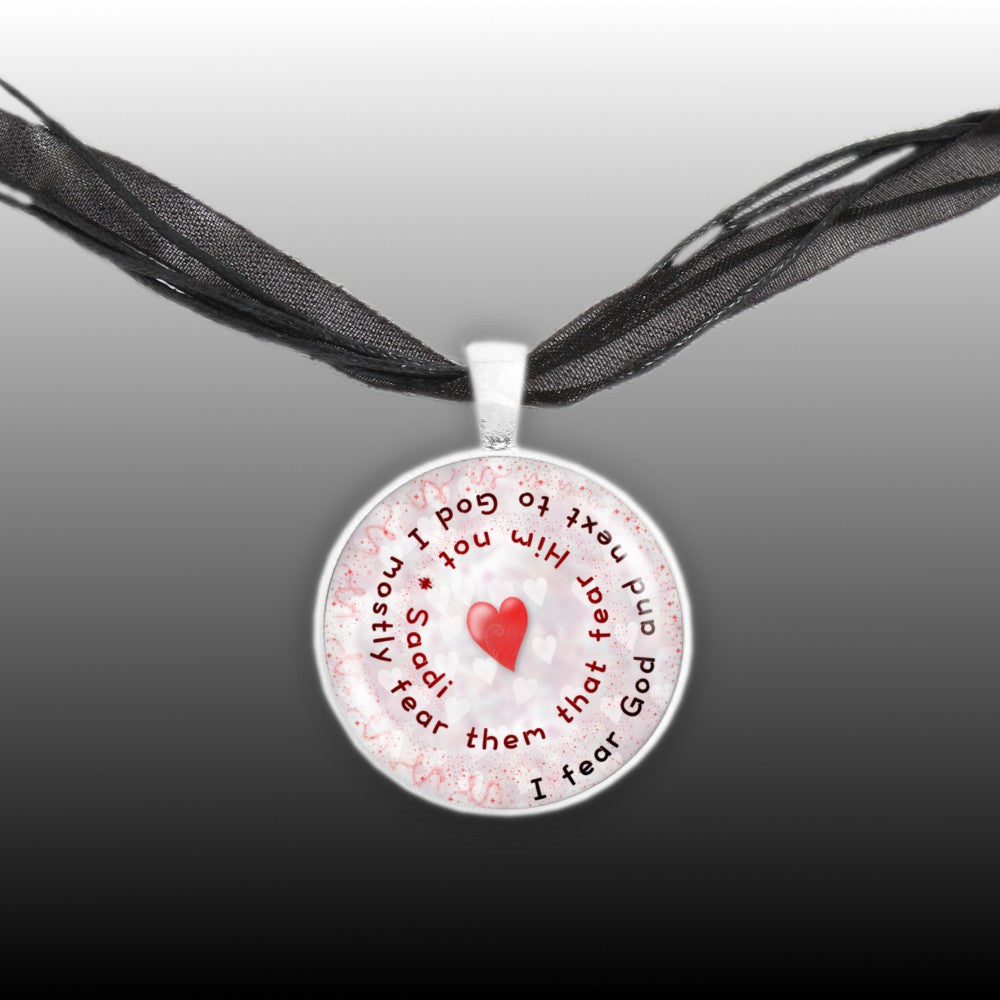 I Fear God and Next to God I Mostly Fear Them ... Saadi Quote Heart Swirl 1" Pendant Necklace in Silver Tone