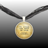 To Thine Own Self Be True Shakespeare Quote Vintage Style 1" Pendant Necklace in Silver Tone